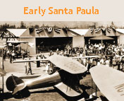 Link to photo gallery of historical photos. This picture the Santa Paula Airport was taken on Opening Day, August 1930.